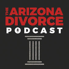 Arizona Divorce Podcast