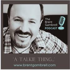 A Talkie Thing: The Brent Gambrell Podcast