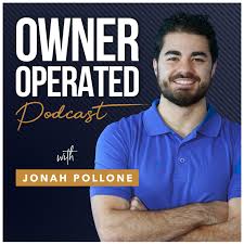 Owner Operated with Jonah Pollone