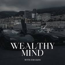 Wealthy Mind with Dim Hapa