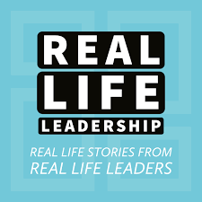 Real Life Leadership Podcast