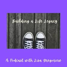 Building A Life Legacy