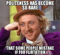 MemeForge - View Meme - Politeness Has Become So Rare via Relatably.com
