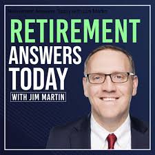 Retirement Answers Today with Jim Martin