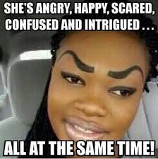 She&#39;s Angry Happy Scared Confused And Intrigued… | WeKnowMemes via Relatably.com