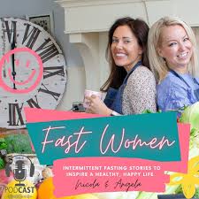 Fast Women - Intermittent Fasting Stories to Inspire a Healthy, Happy Life