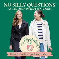 No Silly Questions- An Education Podcast for Parents
