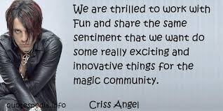 Criss Angel Quotes Sayings. QuotesGram via Relatably.com