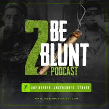 2 Be Blunt Podcast