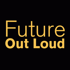 Future Out Loud podcast