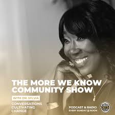 The More We Know Community Show with Dr. Sylvia