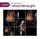 Playlist: The Very Best of Raheem DeVaugn