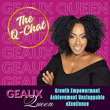 The Q-Chat Podcast: Self-Love & Empowerment for Queens