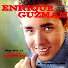 Enrique Guzmán: Mi corazón Canta (En vivo). Enrique Guzmán: Algunos de sus albums: - EnriqueGuzman-01