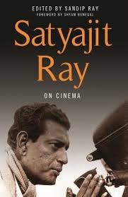 Satyajit Ray on Cinema by Satyajit Ray — Reviews, Discussion ... via Relatably.com