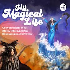 My Magical Life: Conversations about Black, White, and ShadowSpaces Between
