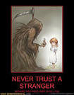 Never Trust a Stranger