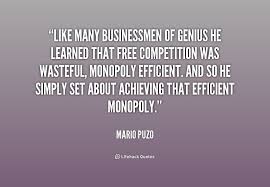 Like many businessmen of genius he learned that free competition ... via Relatably.com