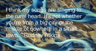 Rodney Atkins quotes: top famous quotes and sayings from Rodney Atkins via Relatably.com