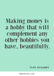 Inspirational Quotes To Make Money. QuotesGram via Relatably.com