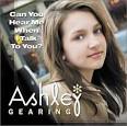 Can You Hear Me When I Talk To You? album by Ashley Gearing