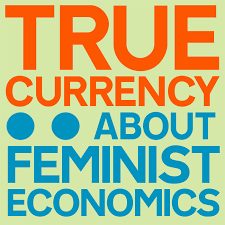 True Currency: About Feminist Economics