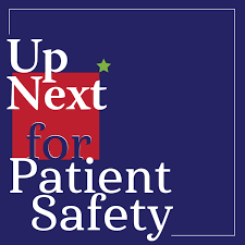 Up Next for Patient Safety