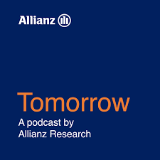 Tomorrow – A podcast by Allianz Research