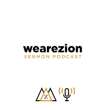 We Are Zion - Sermon Podcast