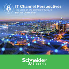 IT Channel Perspectives: The voice of the Schneider Electric partner community