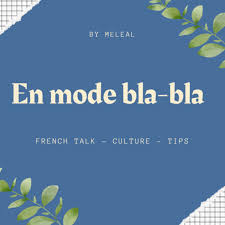En Mode Bla-Bla | Learn French