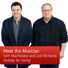 Seth MacFarlane and Joel McNeely: Meet the Musician