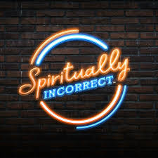 Spiritually Incorrect
