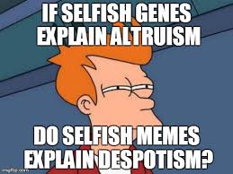 Selfish Meme Theory - Imgflip via Relatably.com