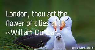 William Dunbar quotes: top famous quotes and sayings from William ... via Relatably.com