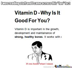 You Need More Vitamin D by recyclebin - Meme Center via Relatably.com