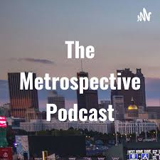 The Metrospective Podcast
