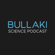 Bullaki Science Podcast