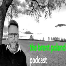 The Brent Poland Podcast