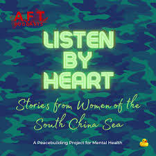 Listen by Heart | Stories from Women of the South China Sea | Peacebuilding for Mental Health