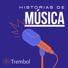 Trembol | Historias de Música