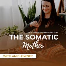The Somatic Mother