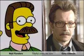 Ned Flanders Totally Looks Like Gary Oldman. Favorite. Ned Flanders Totally Looks Like Gary Oldman. By tam96 - hCC36A7A2