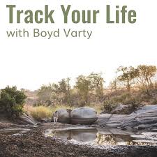 Track Your Life with Boyd Varty