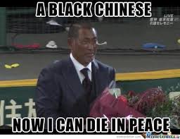 Black Chinese by breezydope - Meme Center via Relatably.com