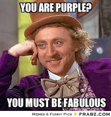 You are purple?... - Willy Wonka Meme Generator Captionator via Relatably.com