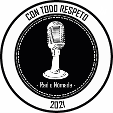 CON TODO RESPETO - RADIO NÓMADE