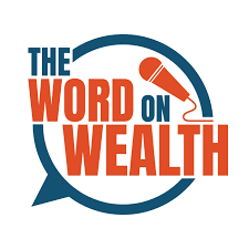 The Word On Wealth