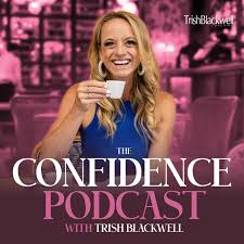 The Confidence Podcast: Confidence Tips to Overcome Self-Doubt, Overthinking, Insecurity, Perfectionism, Procrastination and Impostor Syndrome and to Increase Self-Esteem, Self-Confidence, Self-Image and Self-Confidence