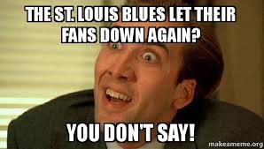 St. Louis Blues Sarcastic Nicholas Cage Meme - the-st-louis-afpyjy